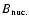 $B_{\rm nuc.}$