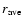${\it r}_{\rm ave}$
