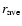 $r_{\rm ave}$