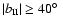 $\vert b_{\rm II}\vert\geq 40\hbox{$^\circ$ }$