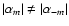 $\vert\alpha_m\vert\neq\vert\alpha_{-m}\vert$