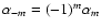 $\alpha_{-m}=(-1)^m\alpha_m$