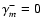 $\gamma^-_{m}=0$