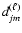 $d_{jm}^{(\ell)}$