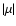 $\vert\mu \vert$