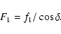 \begin{displaymath}F_1= f_1/ \cos \delta.
\end{displaymath}