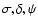 $\sigma,\delta,\psi$