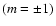 $(m=\pm 1)$