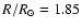 $R/R_{\odot}=1.85$