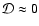 ${\cal D}\approx 0$