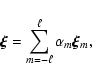 \begin{displaymath}
\vec{\xi} = \sum_{m=-\ell}^{\ell} \alpha_m
\vec{\xi}_m,
\end{displaymath}