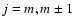 $j=m,m\pm 1$