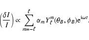 \begin{displaymath}\left (\frac{\delta I}{I} \right ) \propto \sum_{m=-\ell}^{\e...
..._{\ell}^{m}(\theta_B,\phi_B) {\rm e}^{\rm {i} \omega {\it t}}.
\end{displaymath}
