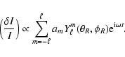 \begin{displaymath}
\left (\frac{\delta I}{I} \right ) \propto \sum_{m=-\ell}^{\...
...{\ell}^{m}(\theta_R,\phi_R) {\rm e}^{\rm {i} \omega {\it t}}.
\end{displaymath}