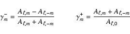 \begin{displaymath}
\gamma^{-}_{m}=\frac{A_{\ell,
m}-A_{\ell,-m}}{A_{\ell, m}+
A...
...1cm}\gamma^{+}_{m}=\frac{A_{\ell,
m}+A_{\ell,-m}}{A_{\ell, 0}}
\end{displaymath}