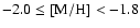 $-2.0 \le {\rm [M/H]} < -1.8$