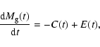 \begin{displaymath}\frac{{\rm d}M_{\rm g}(t)}{{\rm d}t}=-C(t)+E(t),
\end{displaymath}