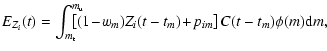 $\displaystyle E_{Z_i}(t)=
\int_{m_{\rm t}}^{m_{\rm u}}\!\!\!\!\!\!\left[{(1\!-\!w_m)Z_i(t-t_m)\!+\!p_{im}}\right]
C(t-t_m) \phi(m){\rm d}m ,$