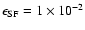 $\epsilon _{\rm SF}=1\times 10^{-2}$