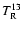 $T_{\rm R}^{13}$