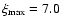 $\ensuremath{\xi_{\rm max}} =7.0$