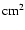 \ensuremath{{\rm cm}^2}