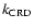 $k_{\rm CRD}$