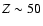 $Z\sim50$