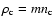 $\ensuremath{\rho_{\rm c}} = mn_{\rm c}$