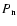 $P_{\rm n}$
