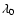 $\lambda _0$