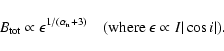 \begin{displaymath}B_{\rm tot}\propto\epsilon^{1/(\alpha_{\rm n} +3)}\quad (\mbox{where }\epsilon \propto I \vert\cos i\vert).
\end{displaymath}