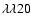 $\lambda\lambda20$