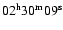 $\rm02^h30^m09^s$