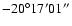 $-20^\circ17'01''$