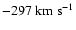 $-297\rm~km~s^{-1}$