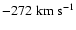 $-272\rm\;km\;s^{-1}$