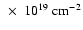 $~\times~10^{19}\rm\;cm^{-2}$