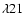 $\lambda21$
