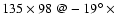 $135 \times 98\ @ -19\hbox{$^\circ$ }\times $