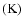 $(\rm K)$
