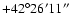 $+42^\circ26'11''$