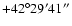 $+42^\circ29'41''$
