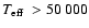 $\mbox{$T_{\rm eff}$ }>50~000$