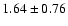 $1.64\pm 0.76$