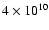 $4\times 10^{10}$