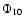 $\Phi_{10}$