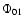 $\Phi_{01}$