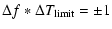 $\displaystyle \Delta f * \Delta T_{\rm limit} = \pm 1$