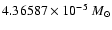 $4.36587\times10^{-5} ~{M}_\odot$